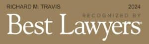 Best Lawyers 2024 - Richard M. Travis