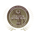 American Institute of Trial Lawyers - Litigator of the Year 2022